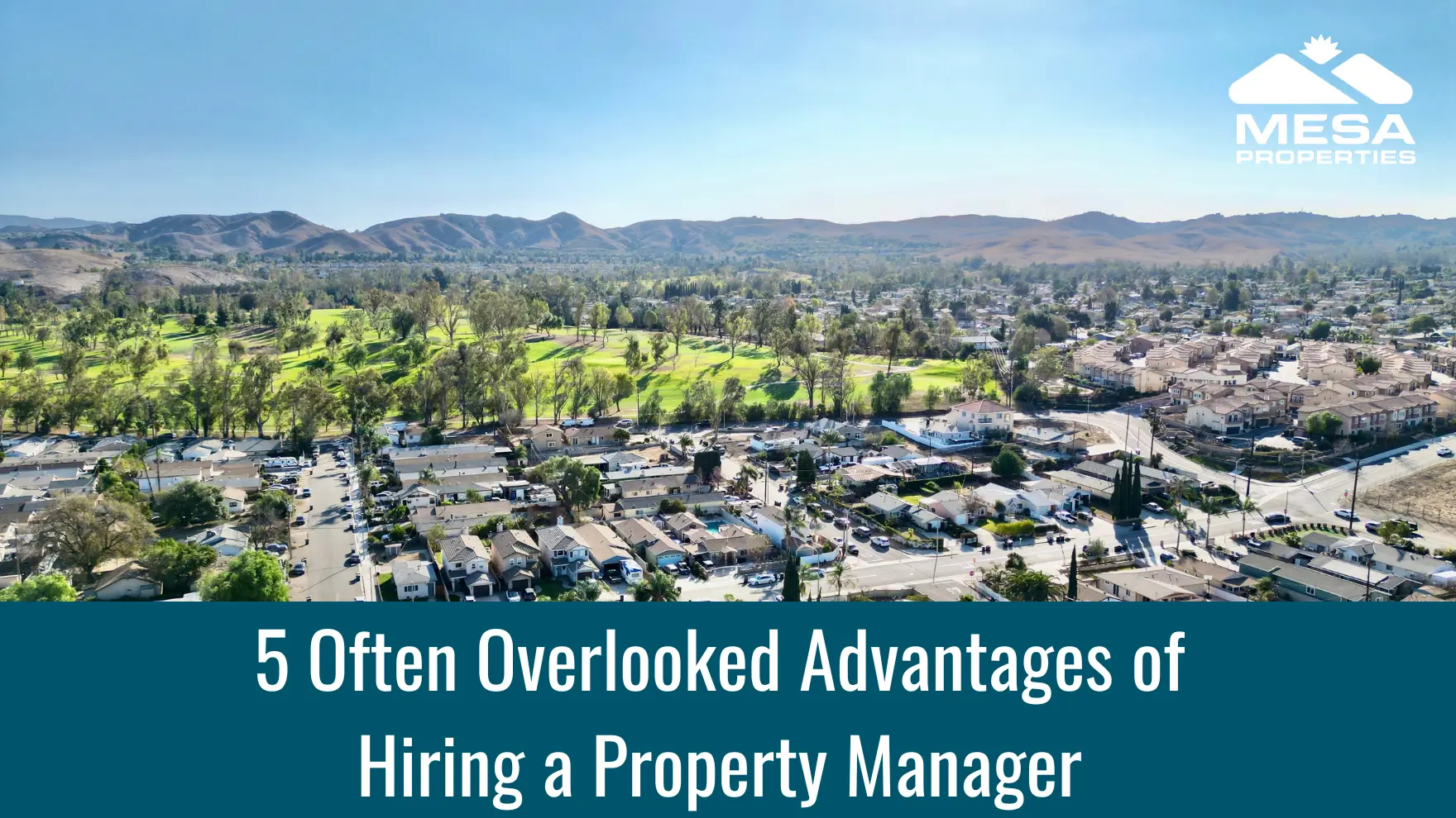 5 Often Overlooked Advantages of Hiring a Property Manager